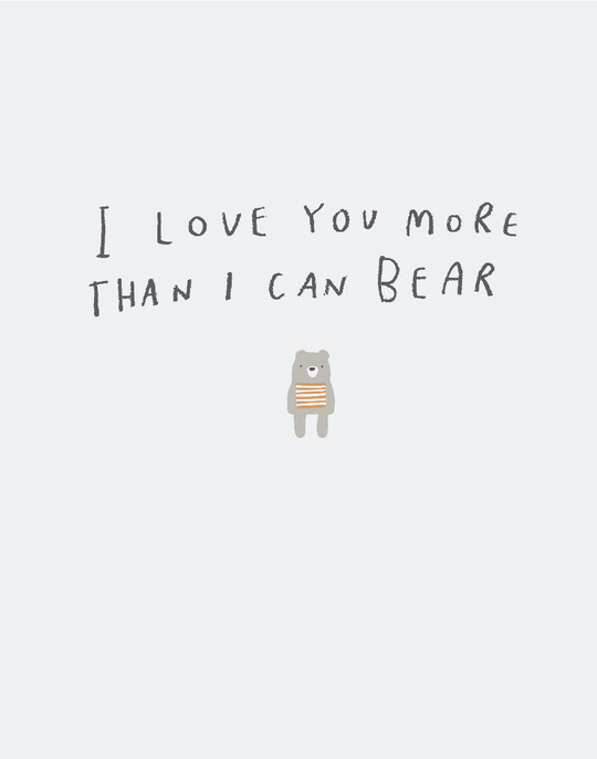 I Love You More Than I Can Bear Print image number 1